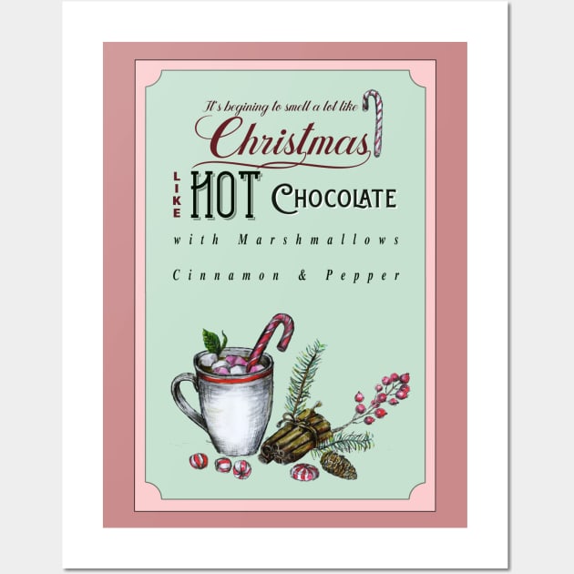 It's beginning to smell a lot like Christmas - Like Hot Chocolate Wall Art by FanitsaArt